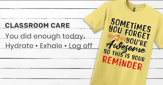 Classroom Care: You Did Enough Today