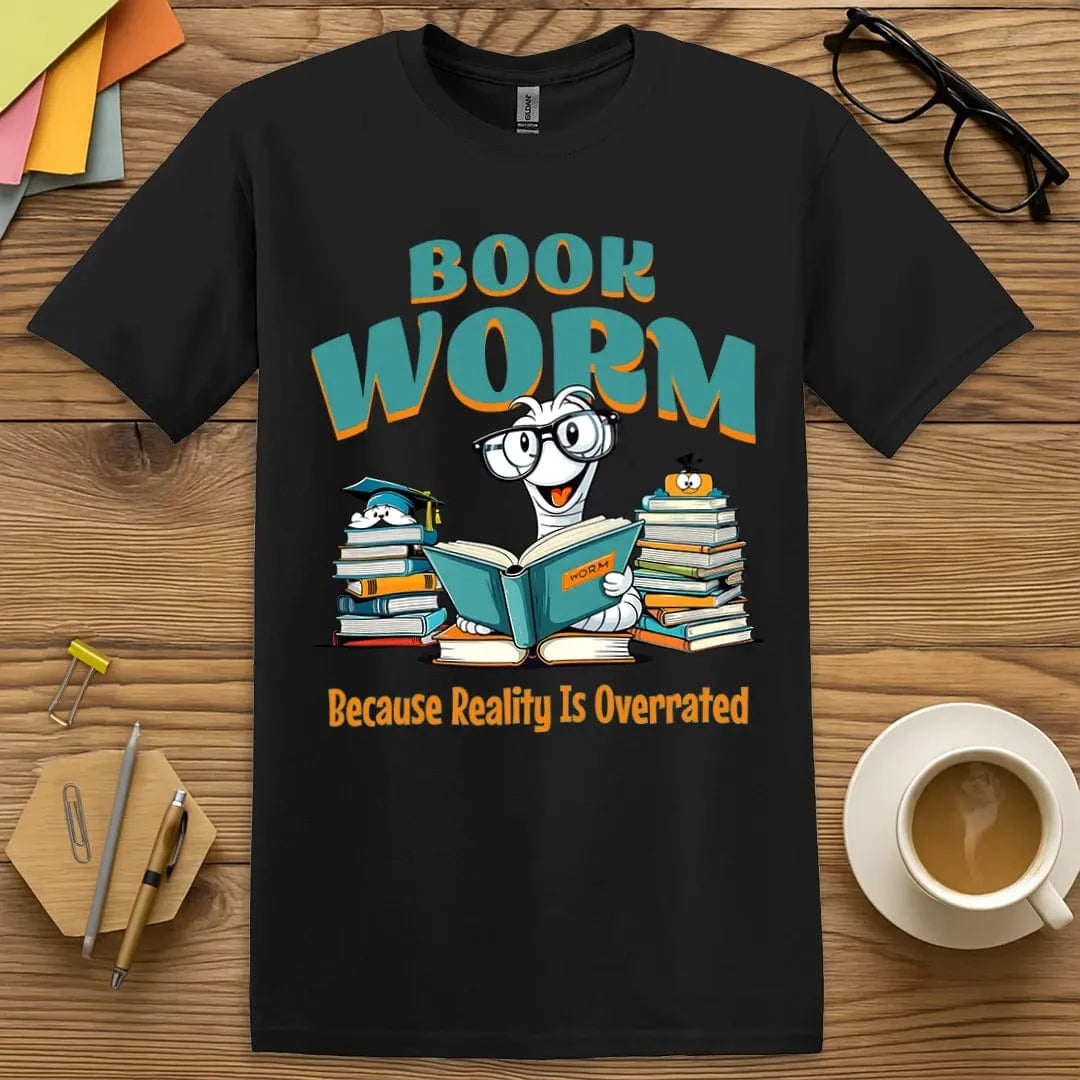 Black T-shirt with “Book Worm – Because Reality Is Overrated” design, bold and sleek for fiction fans who like their style with substance