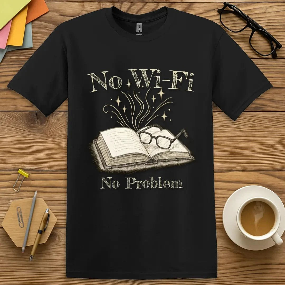 No Wi-Fi, No Problem T-Shirt