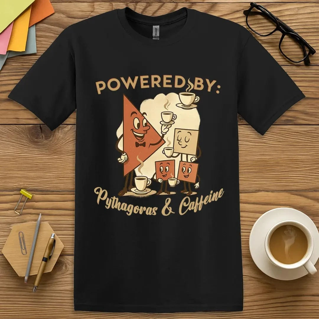 Black T-shirt with “Powered by: Pythagoras & Caffeine” design featuring clever STEM teacher joke and muted vintage tones
