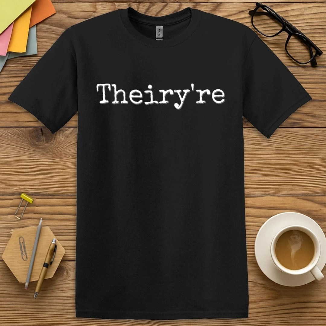 Theiry're - T-shirt