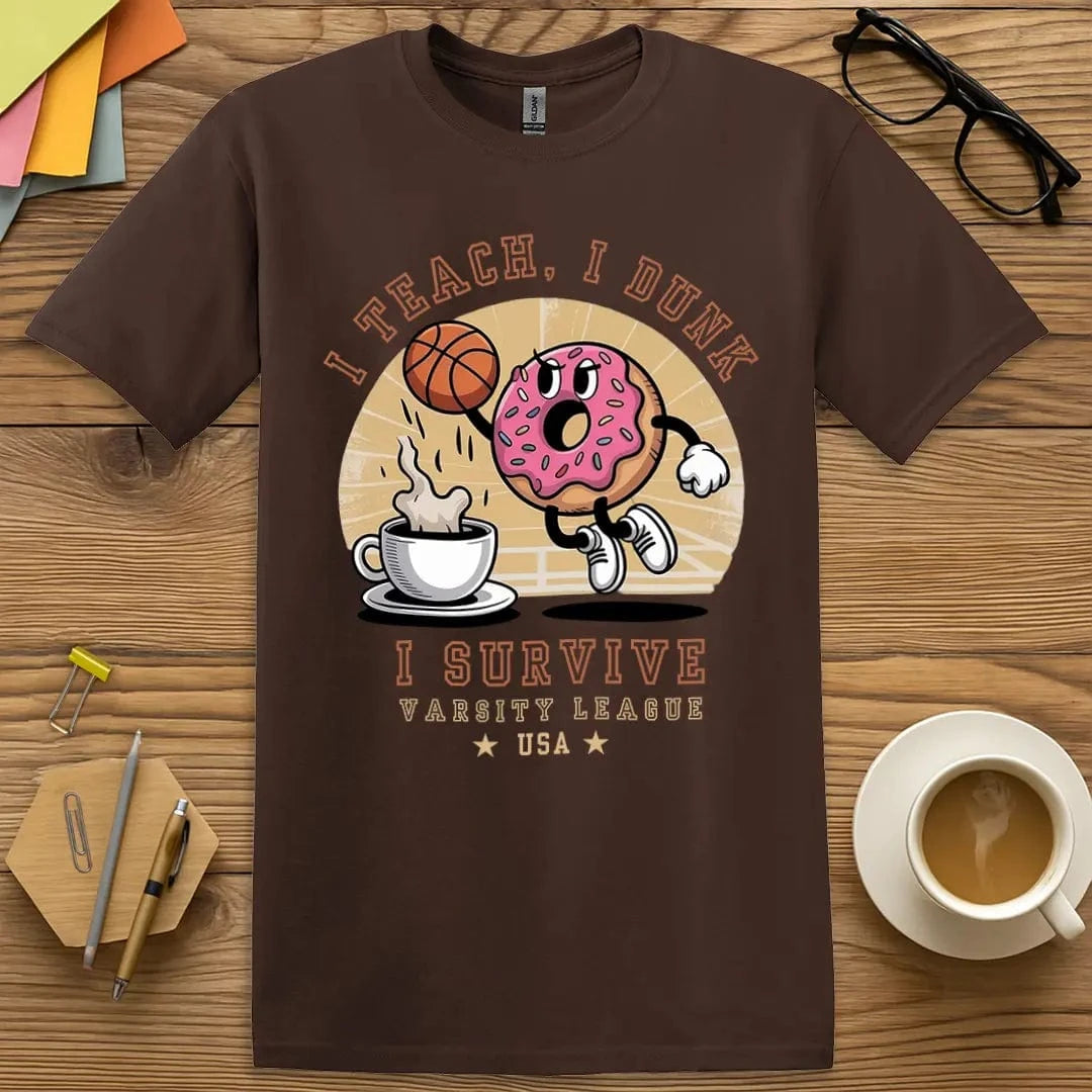 Dark Chocolate Color T-shirt with "I Teach, I Dunk, I Survive" design highlighting vintage varsity tones and classroom hustle humor.