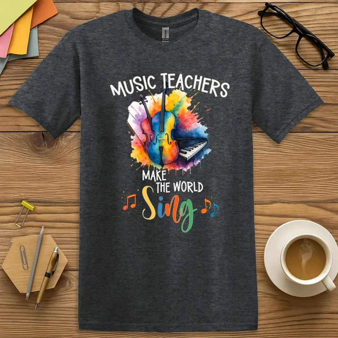 Dark Heather Color T-Shirt with "Music Teachers Make the World Sing" design bringing soft tones and bold creative energy.