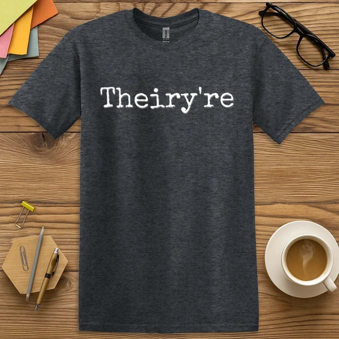 Dark Heather Color T-shirt with "Theiry're" design offering vintage classroom chaos in soft tones.