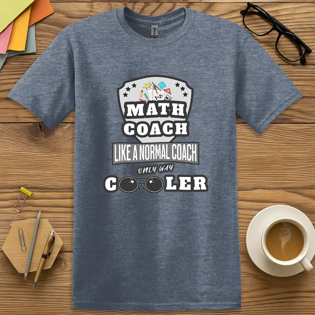 Heather Indigo Color T-shirt with "Math Coach – Like a Normal Coach Only Way Cooler" design blending cool colors with cooler math energy.
