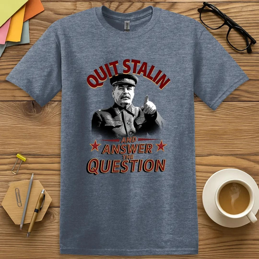 Quit Stalin T-Shirt