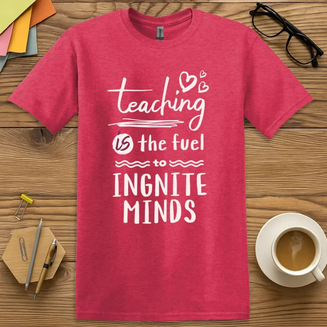 Heather Red Color T-Shirt with "Teaching is the fuel to ignite minds" design delivering passionate message with playful energy.