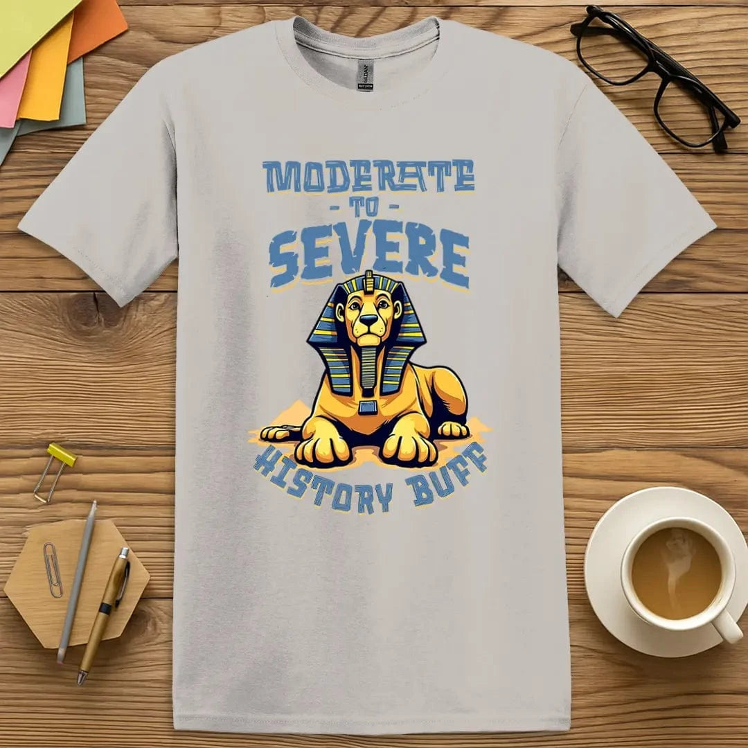 Ice Grey Color T-Shirt with "Moderate to Severe History Buff" design showing clean contrast and witty historical flair.
