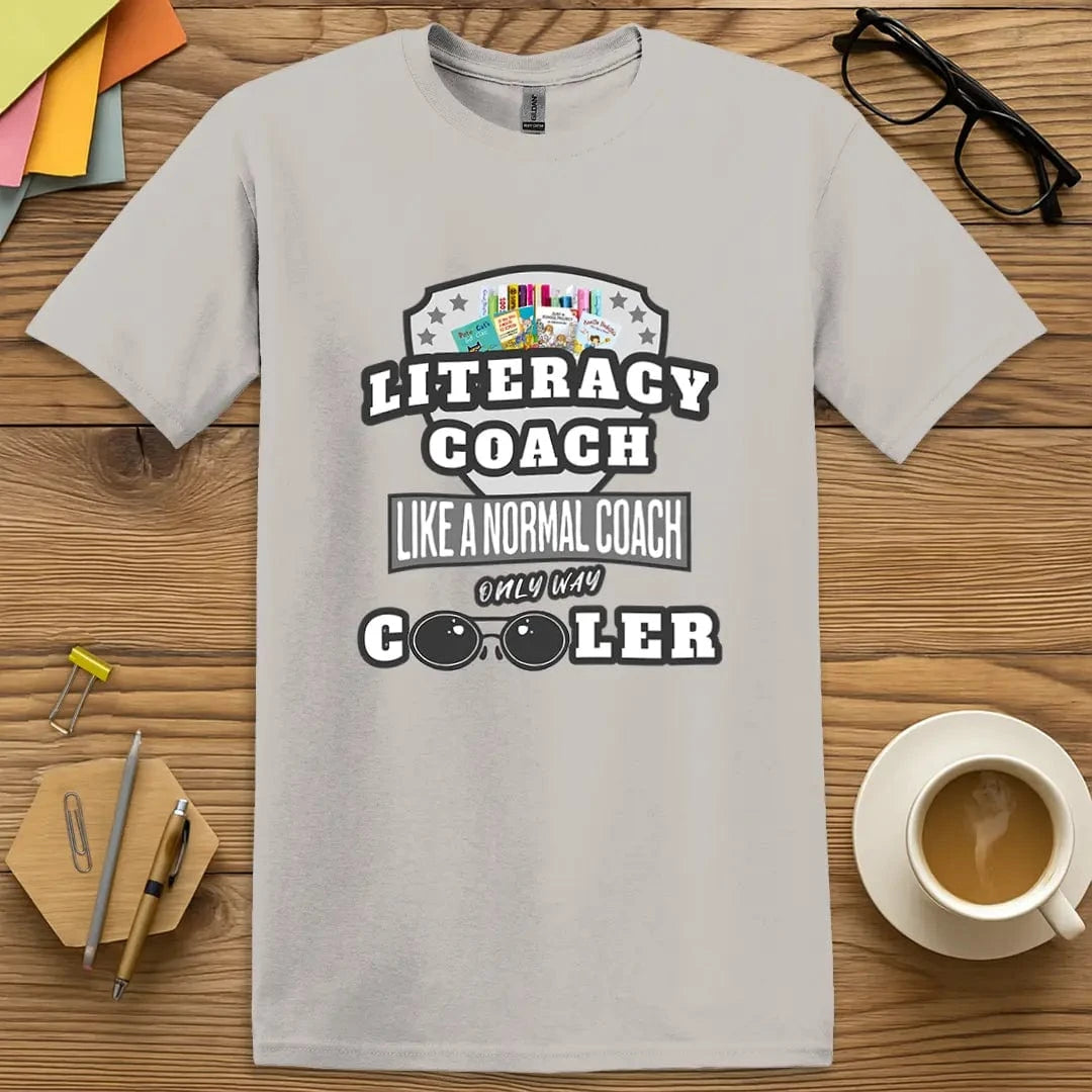 Ice Grey Color T-Shirt with "Literacy Coach Like a Normal Coach Only Way Cooler" design delivering subtle style with bold literacy message.