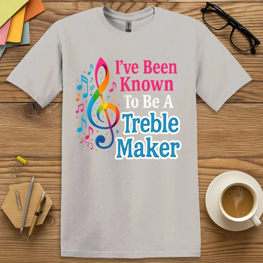 Ice Grey T-shirt with colorful "Treble Maker" pun and music notes for fun-loving music educators.