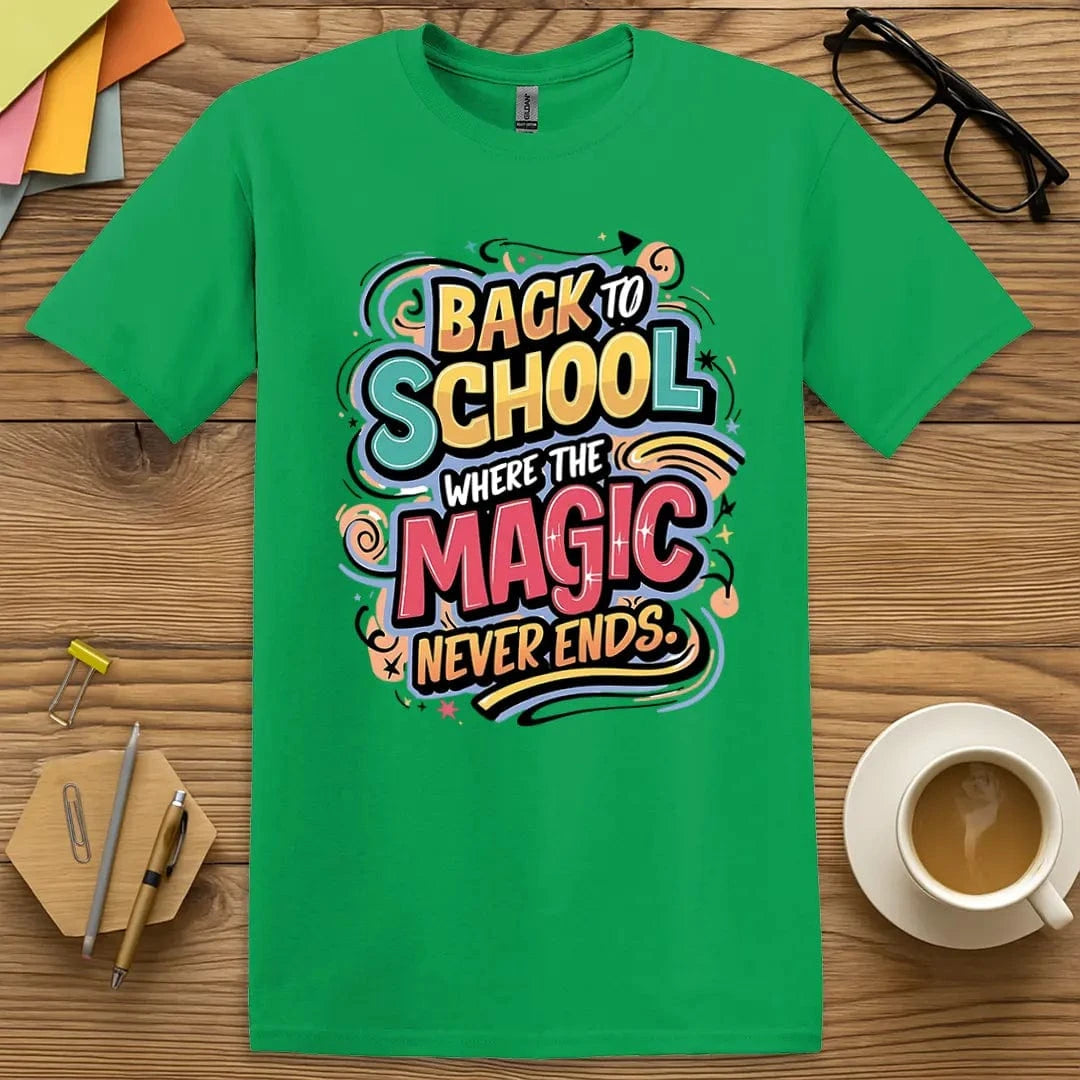 Irish Green Color T-Shirt with "Back to School Where the Magic Never Ends" design combining playful energy and teaching charm.