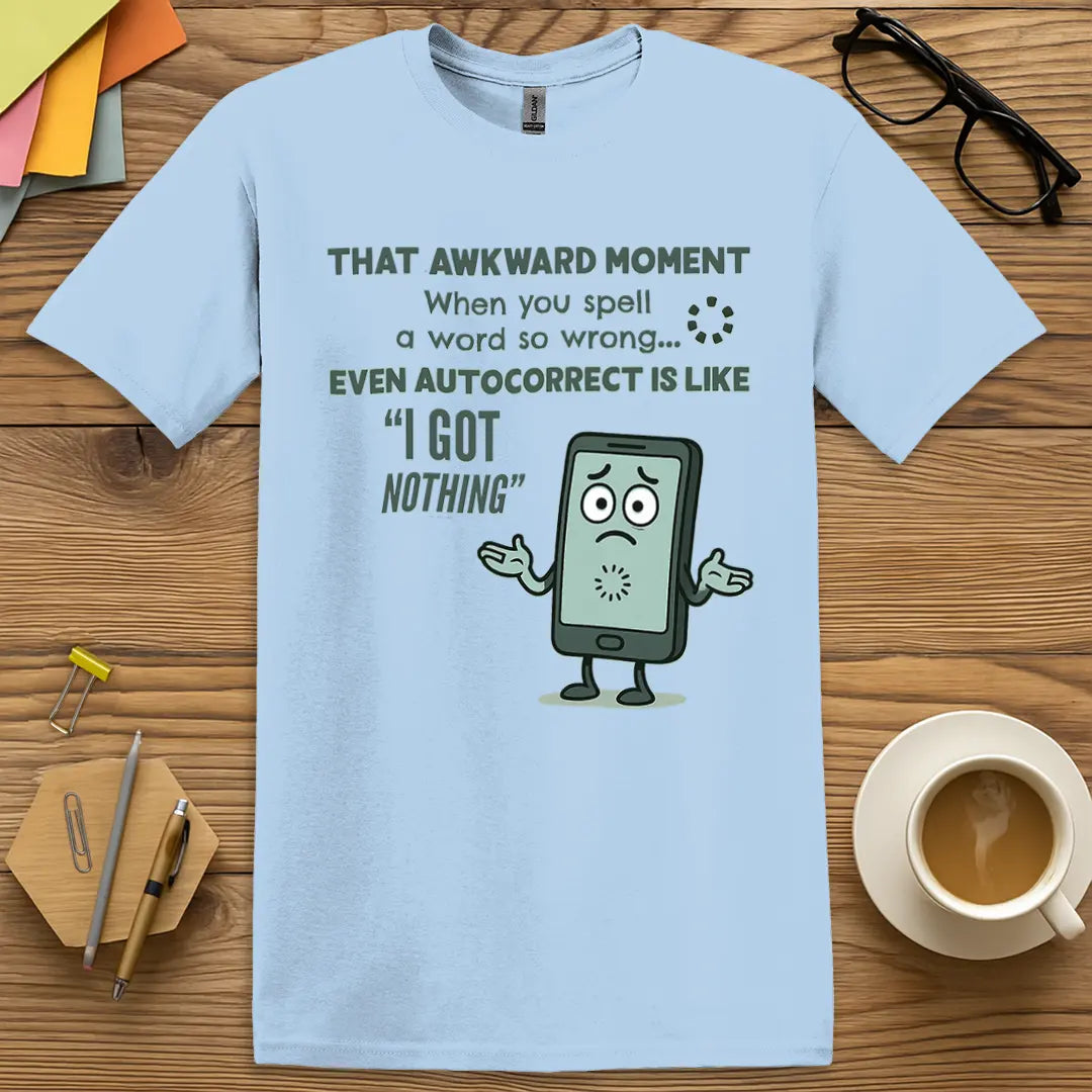 Light Blue Color T-Shirt - Awkward Moments - Funny Teacher Shirt.