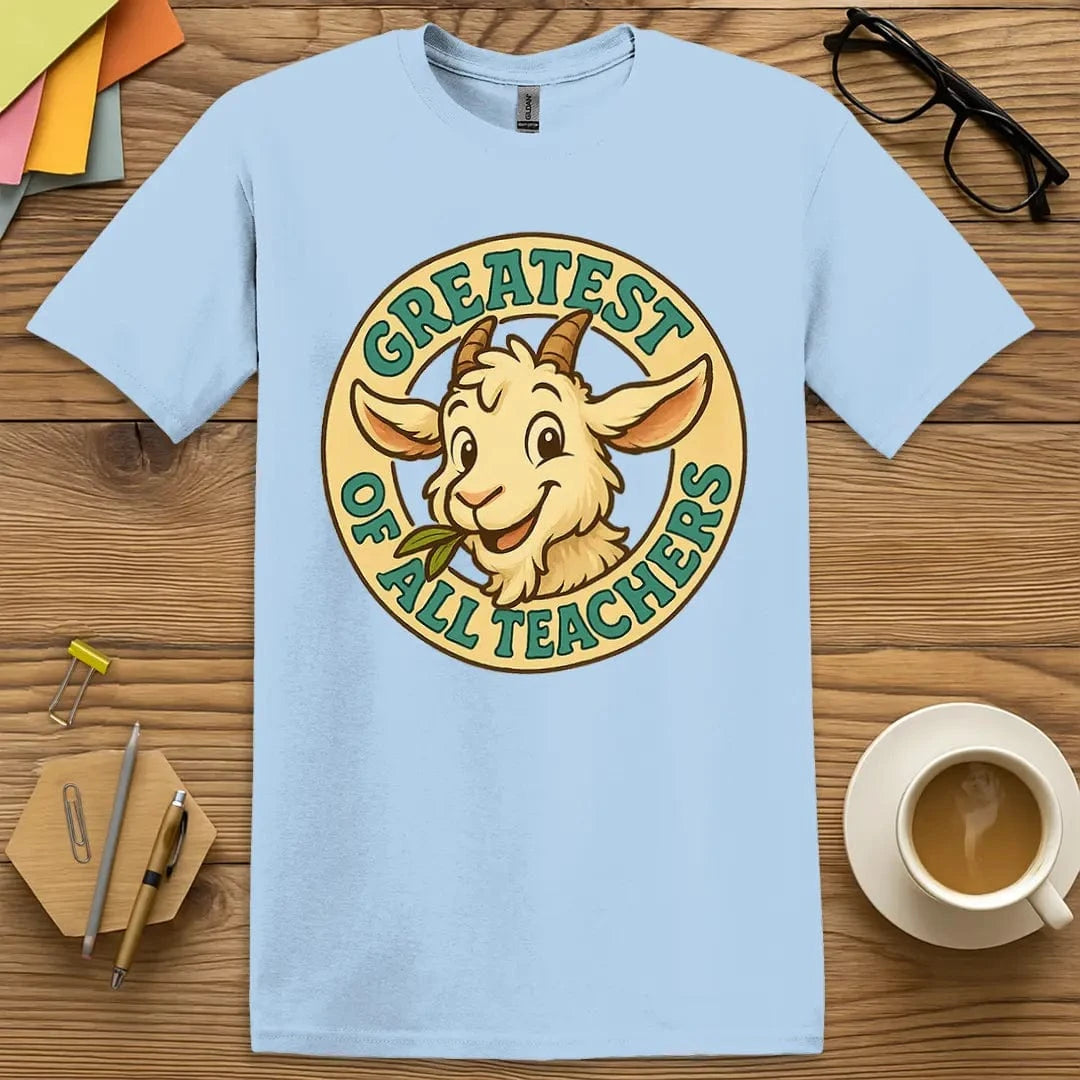 Light Blue Color T-Shirt with "Greatest of All Teachers" design bringing soft tones and classroom charm.