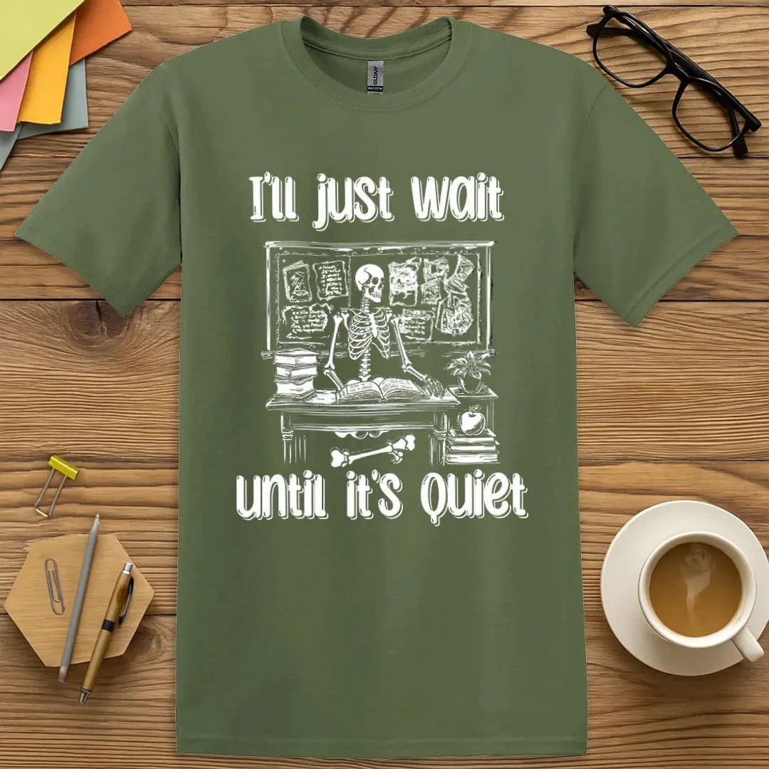 Military Green teacher shirt with white skeleton graphic at a chalkboard I'll just wait until it's quiet� spooky classroom humor tee