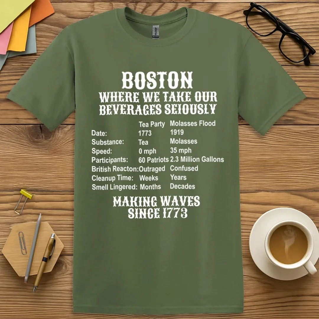 Military Green Color T-Shirt with "Boston Where We Take Our Beverages Seriously" design mixing patriotic vibes with classroom chaos.