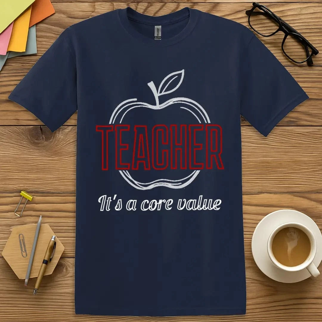 Navy T-shirt with "TEACHER It’s a Core Value" design featuring crisp lettering and timeless educator appeal.