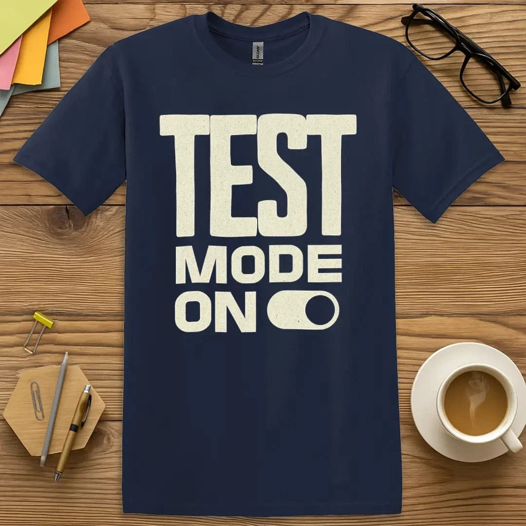 Navy Color T-shirt with "Test Mode On" design showing serious testing week tone and caffeine-coded courage.