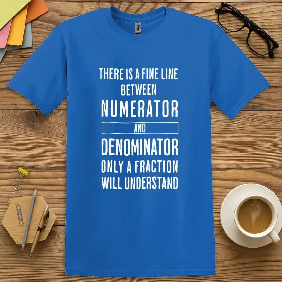 Royal T-shirt with "There Is a Fine Line..." design showing clean, fraction-inspired typography and educational humor.