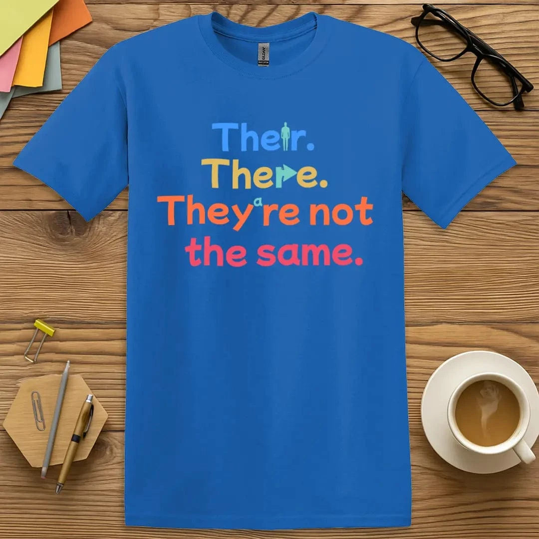 Royal Color T-shirt with "Their. There. They're not the same." design showcasing bold homophone teaching style.