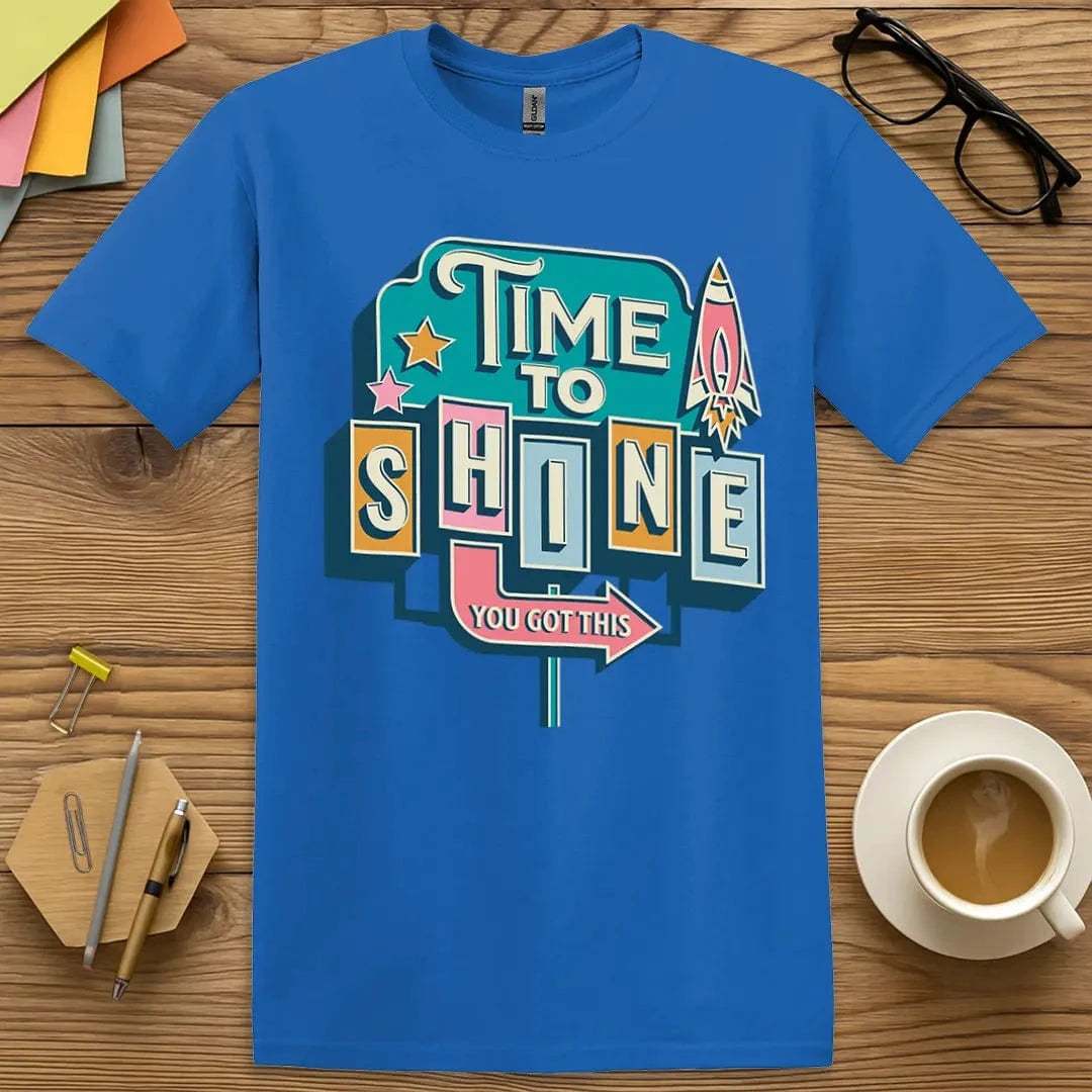 Royal Color T-Shirt with "Time to Shine You Got This" design bringing bright vintage energy to staff room fashion.