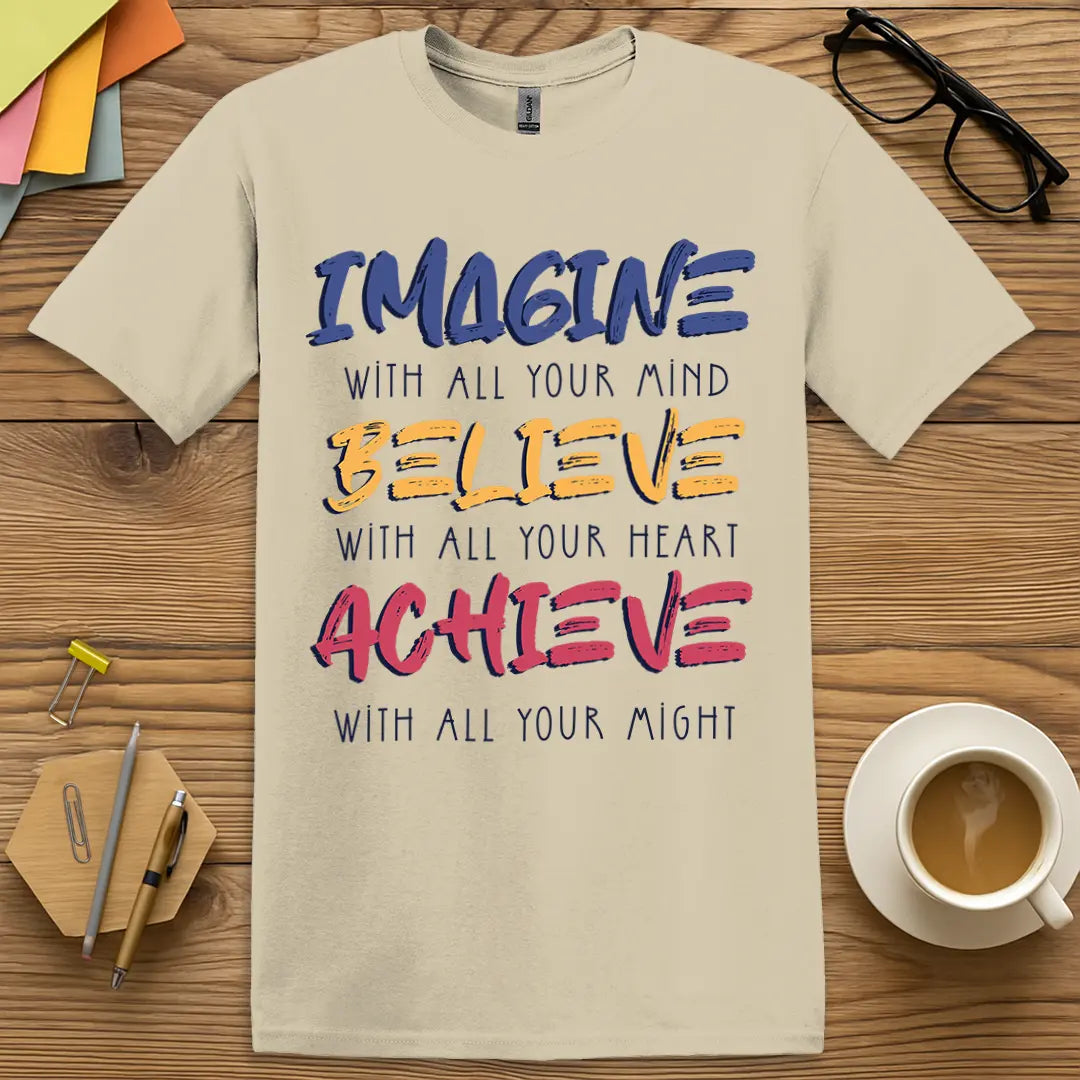 Sand Color T-shirt with "IMAGINE BELIEVE ACHIEVE" design offering warm neutrals and daily inspiration for educators.