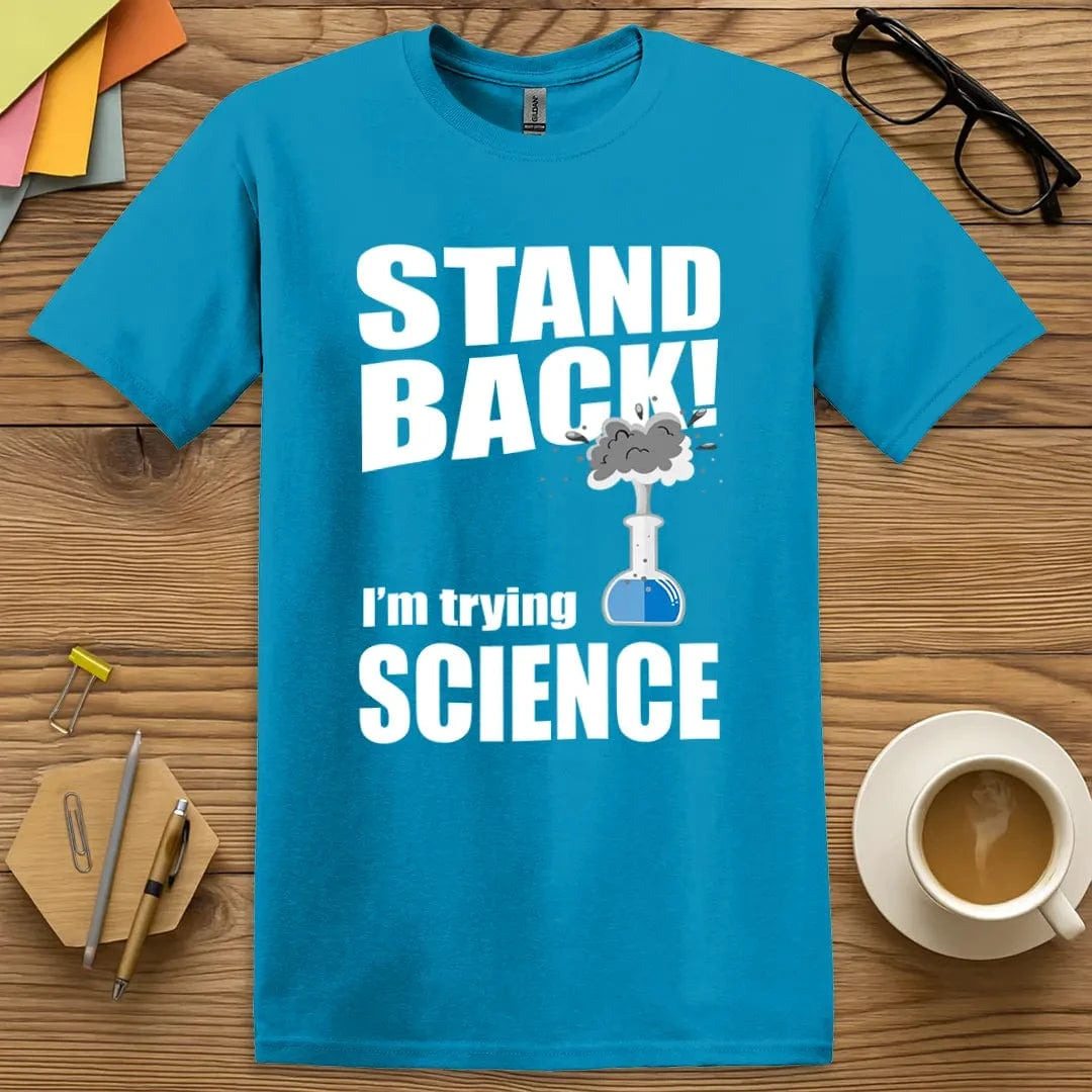 Sapphire I'm Trying Science T-Shirt – Bright and bold STEM tee for teachers who bring curiosity, chaos, and creativity into every lab session.