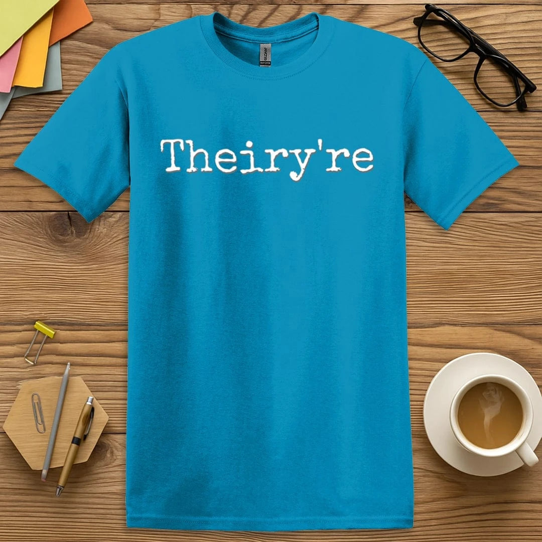 Theiry're - T-shirt