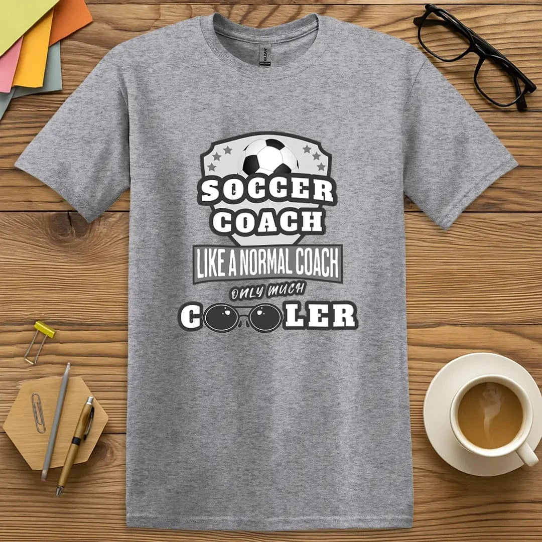 Sport Grey Color T-shirt with "Soccer Coach Like a Normal Coach Only Much Cooler" design blending classroom humor and athletic energy.