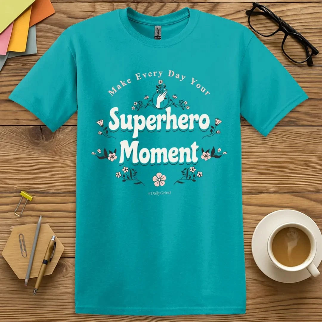 Tropical Blue Color T-Shirt with "Make Every Day Your Superhero Moment" design featuring bold teacher inspiration and colorful impact.