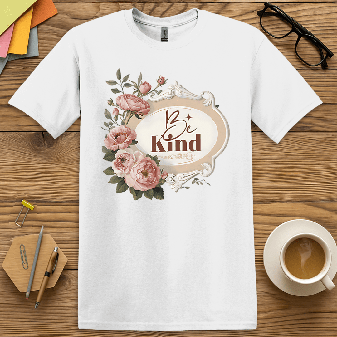 White Color T-shirt with "Be Kind" design offering bright contrast to vintage roses and a soft tone of encouragement.