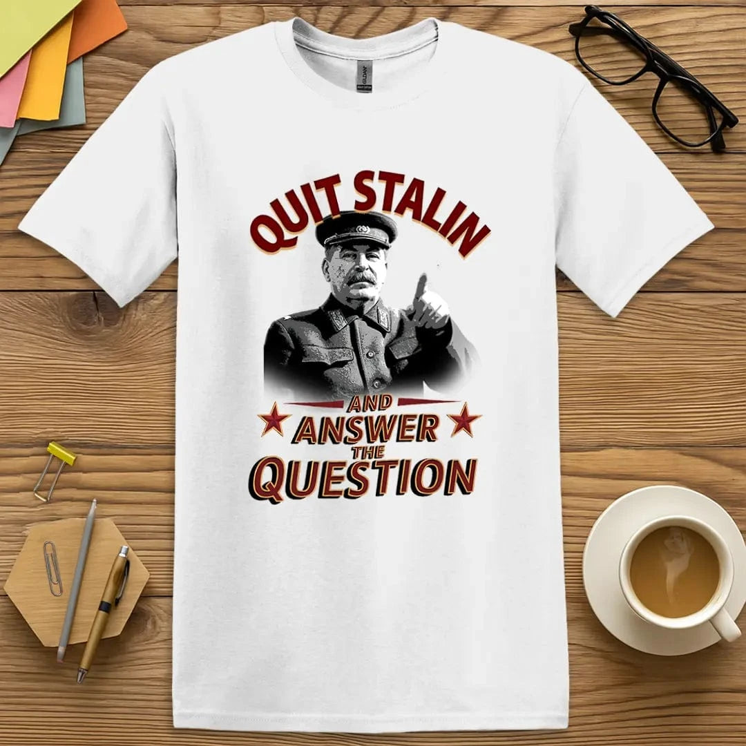 Quit Stalin T-Shirt