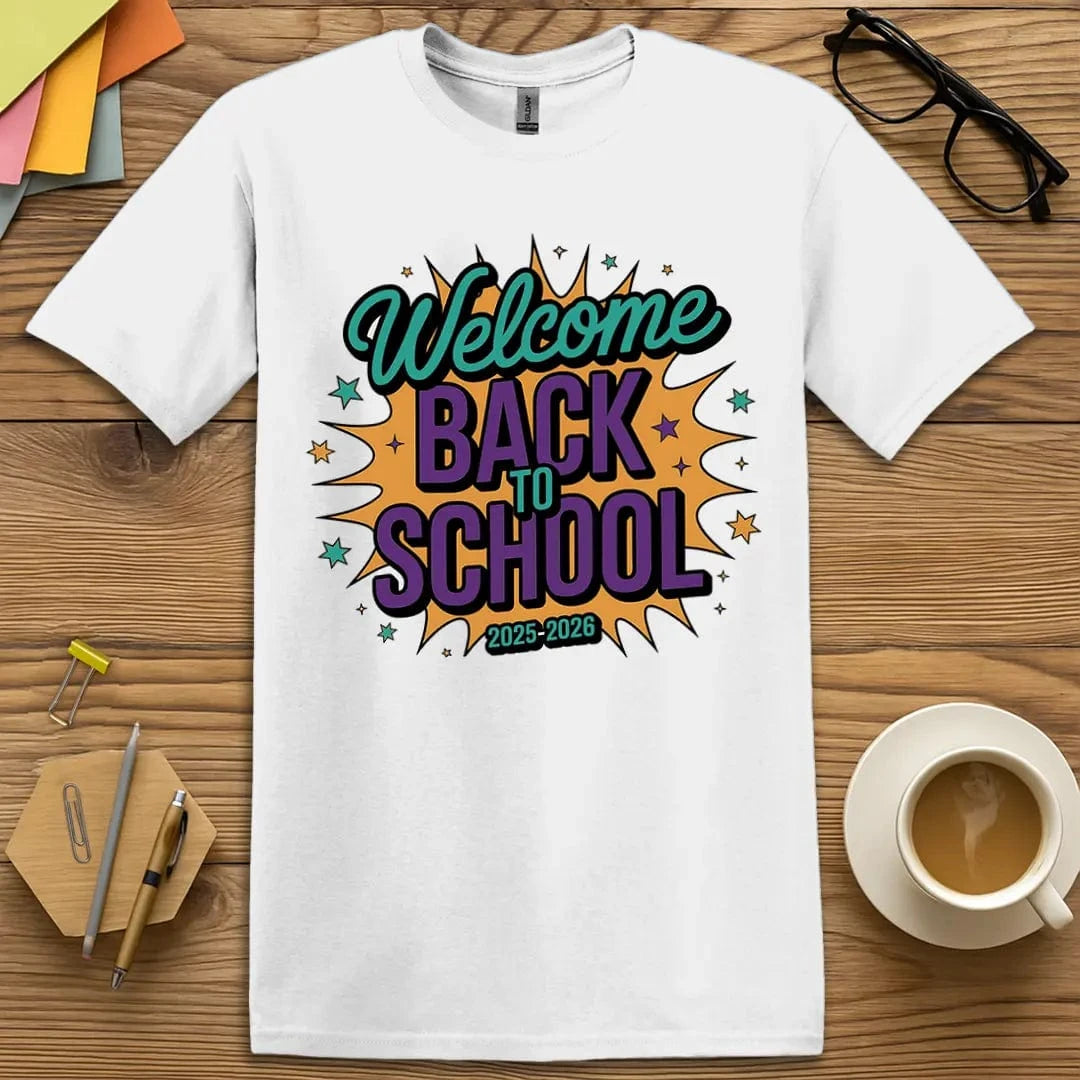 White Color T-shirt with "Welcome Back to School 2025-2026" design offering crisp contrast and new-year cheer.