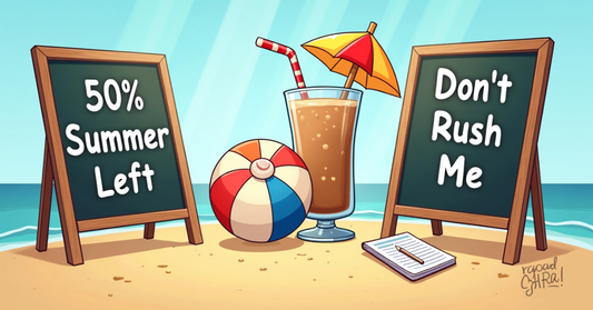Cartoon-style summer scene featuring two chalkboards on a beach. One reads “50% Summer Left” and the other says “Don’t Rush Me.” 