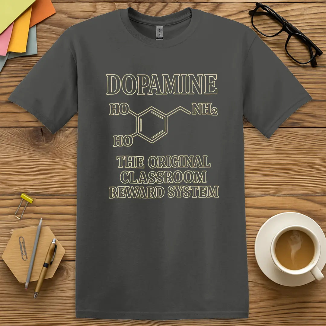 Charcoal Color T-shirt with "Dopamine: The Original Classroom Reward System" design showcasing sleek contrast and brainy educator style.