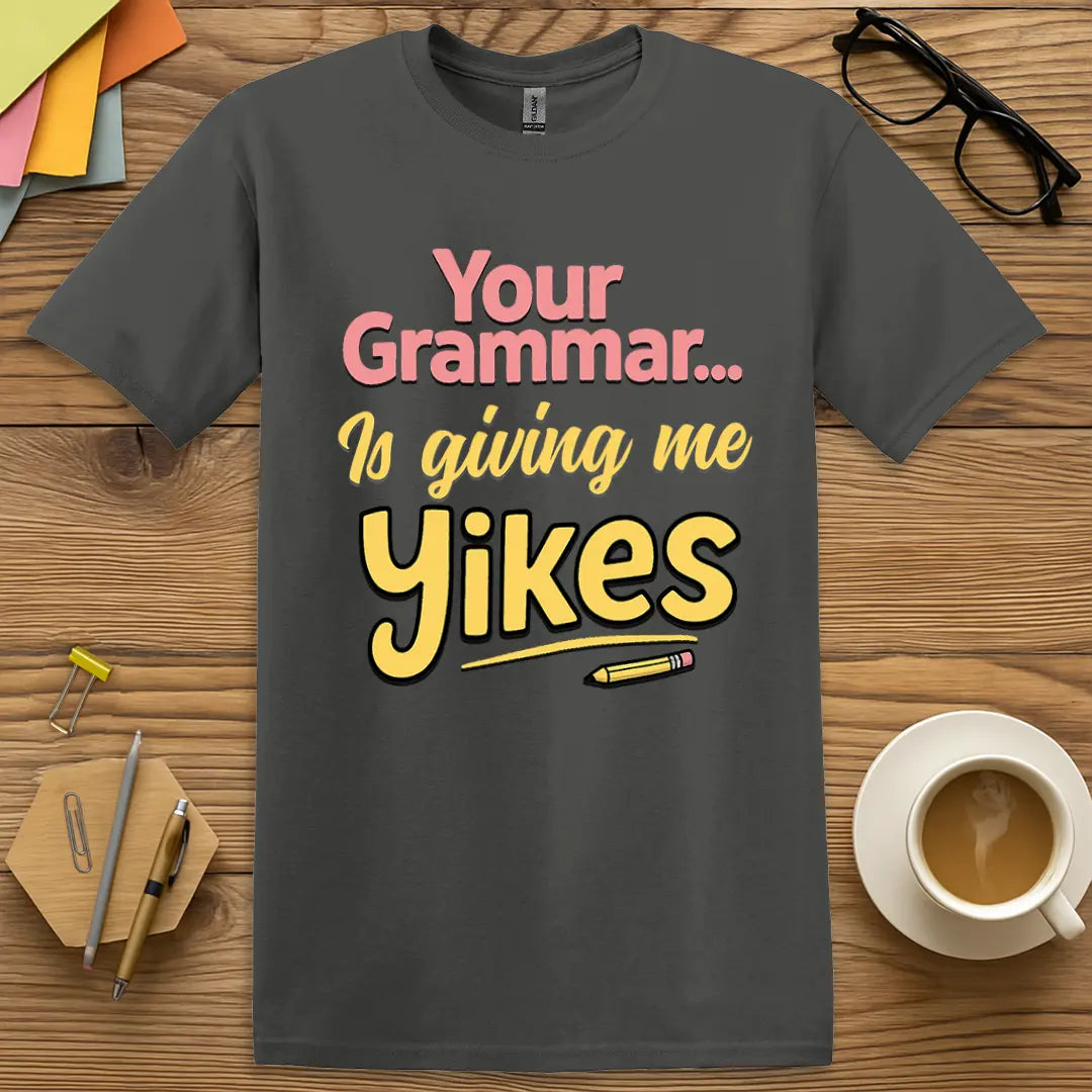 Charcoal Color T-shirt with "Your Grammar Is Giving Me Yikes" design bringing dark tones and bright sarcasm.