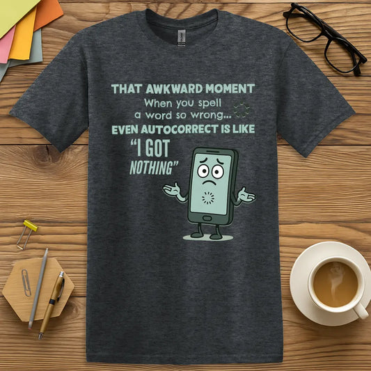 Dark Heather Color T-Shirt - Awkward Moments - Funny Teacher Shirt.