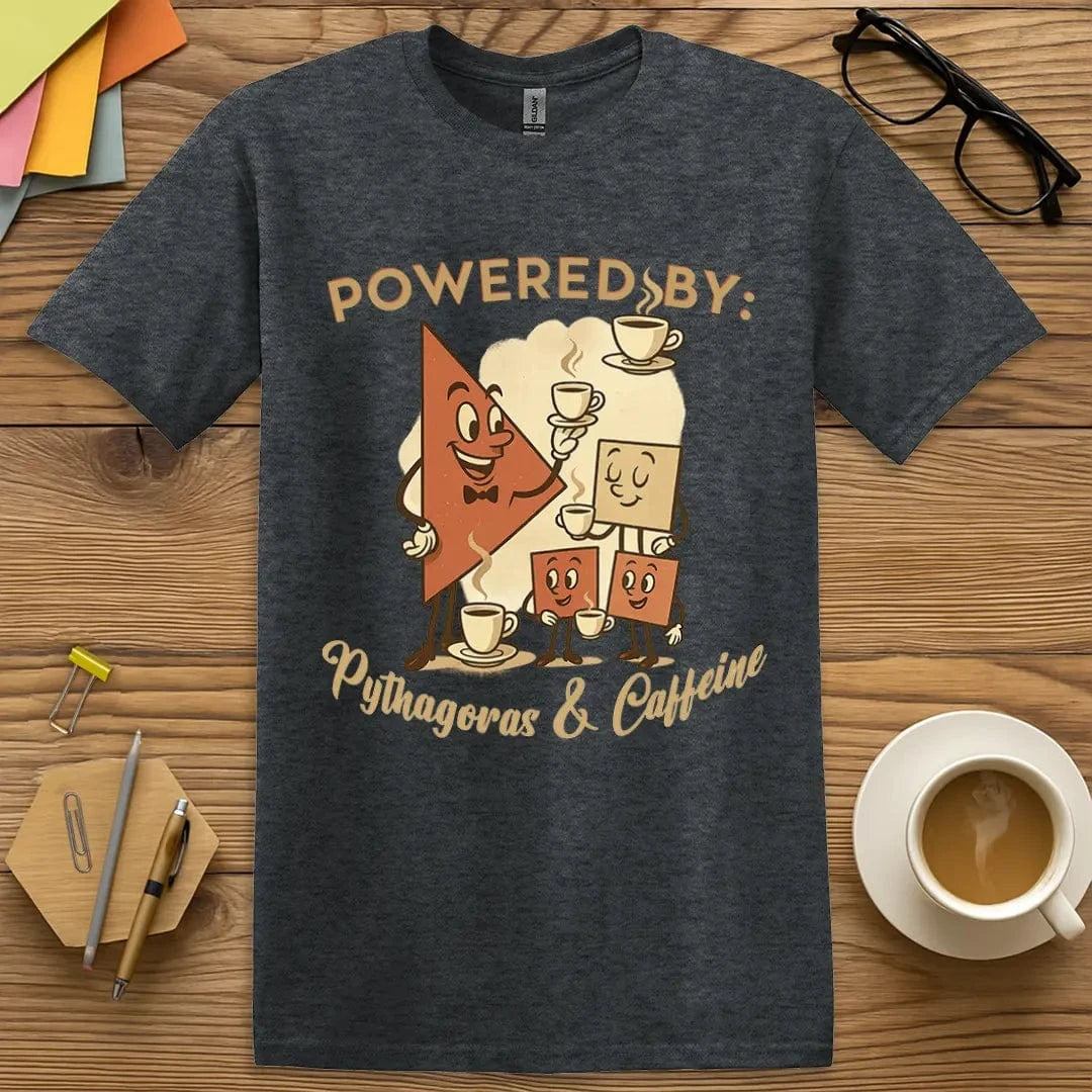 Dark Heather T-shirt with “Powered by: Pythagoras & Caffeine” design featuring math and coffee mashup perfect for teachers and STEM fans