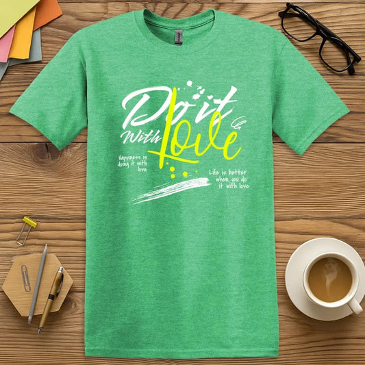 Heather Irish Green T-shirt with “Do It With Love” design featuring bold script and inspiring educator message