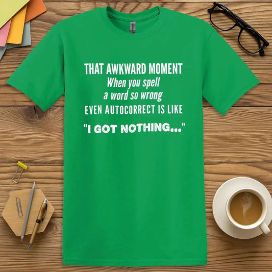Irish Green T-shirt with “Awkward Moments” design featuring spelling fail comedy