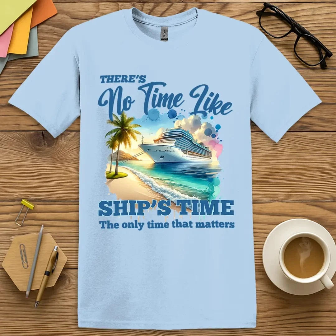 Light Blue T-shirt with “There’s No Time Like Ships Time” design featuring tropical cruise vibes and relaxed tone
