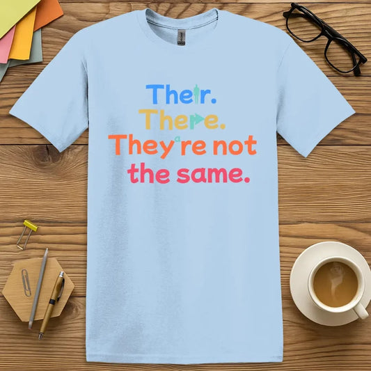 English Teacher Shirt – “They’re Not the Same” Tee with Colorful Homophone Graphic | EDUHaHa
