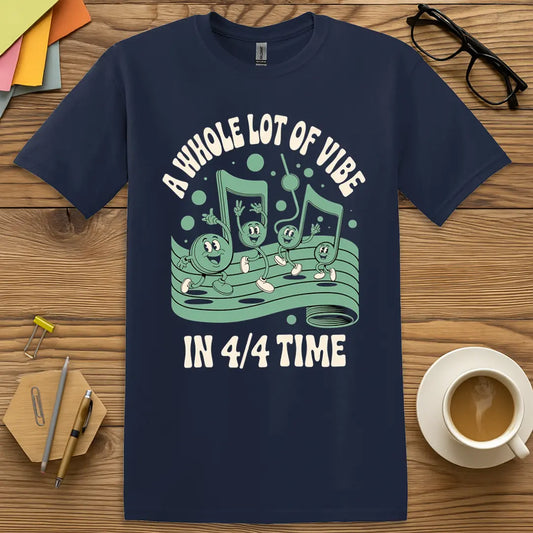 Navy Color T-shirt with "A Whole Lot of Vibe in 4/4 Time" design showing stylized staff lines and walking musical characters.