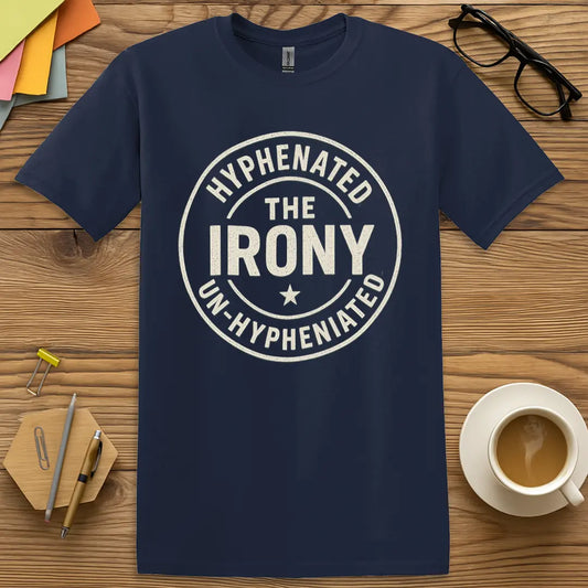 Navy Color T-shirt with "Hyphenated The Irony Un-Hyphenated" design featuring bold circular text and classic grammar humor.
