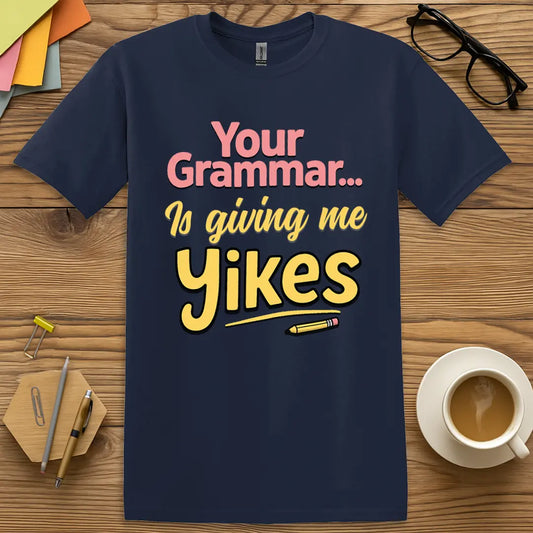 Navy Color T-shirt with "Your Grammar Is Giving Me Yikes" design featuring stacked pastel text and witty grammar snark.