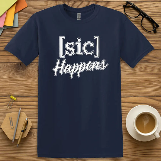 Navy Color T-shirt with [sic] Happens design featuring bold typewriter-style text, witty grammar humor, and dry editorial sarcasm.