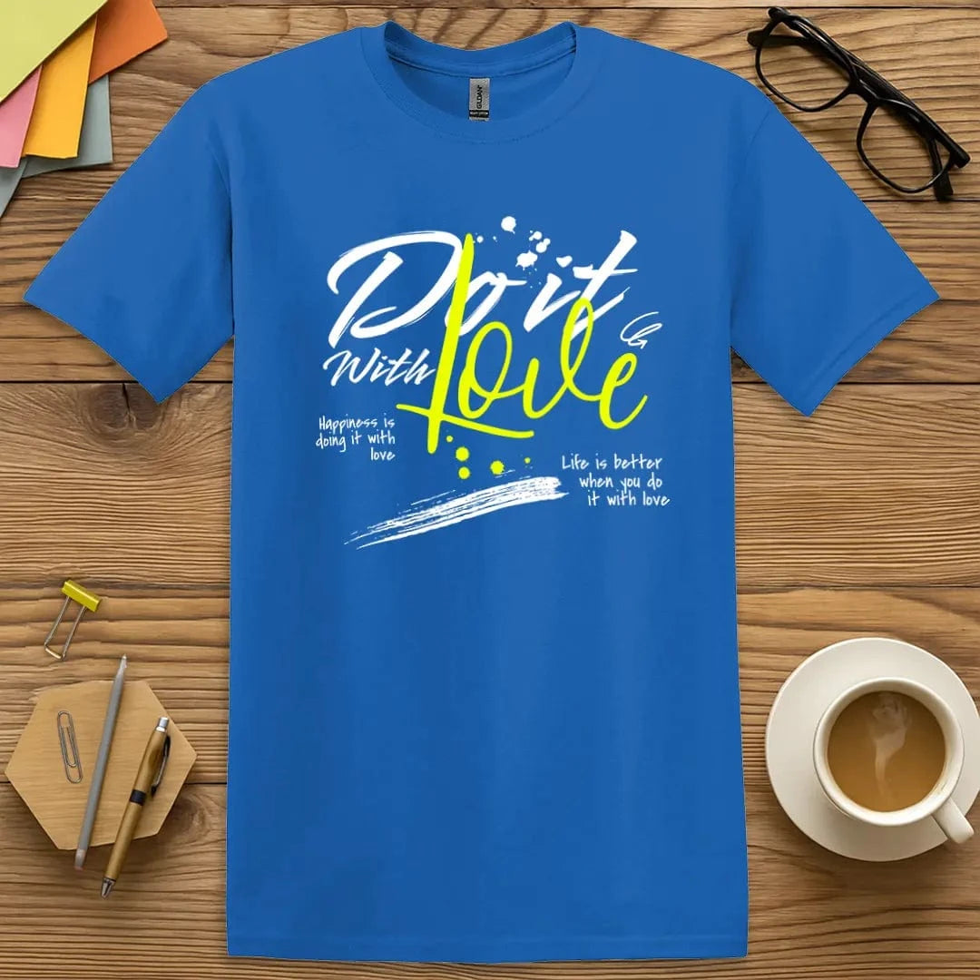 Royal Color T-shirt with "Do It With Love" design featuring energetic brush lettering and heartfelt teaching message.
