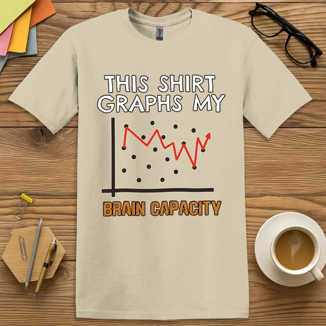 Sand Color T-shirt with "This Shirt Graphs My Brain Capacity" design combining earthy tones with hilarious mental math imagery.