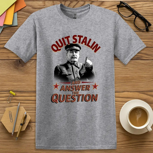 Quit Stalin T-Shirt